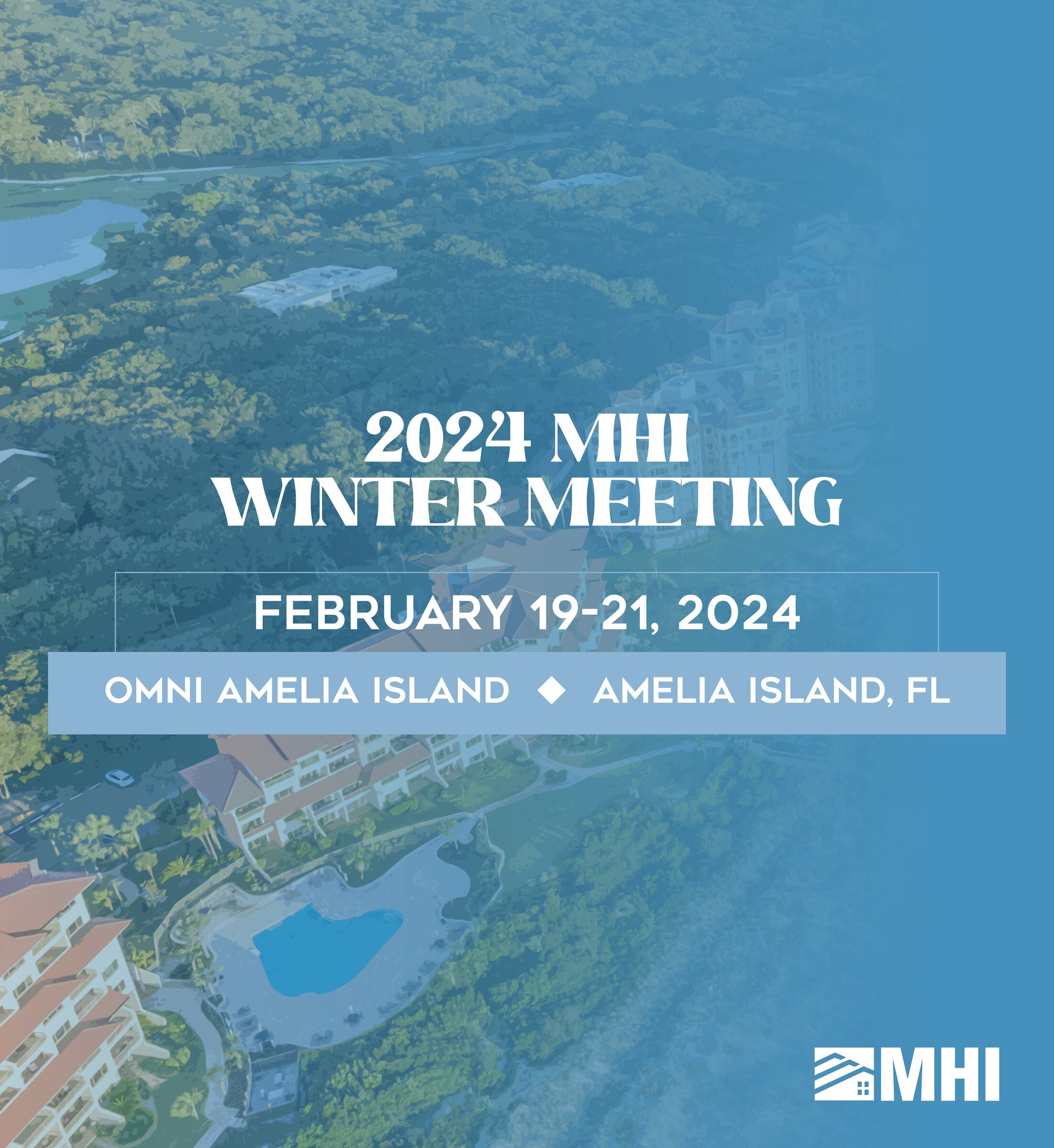 2024 MHI Winter Meeting Promotional Image - Event Date February 19 to 21, 2024 at OMNI AMELIA ISLAND, AMELIA ISLAND, FL